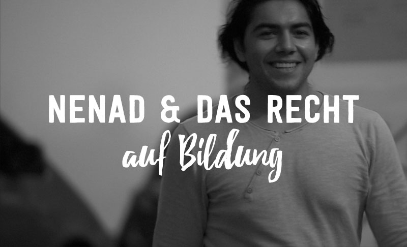 Nenad & das Recht auf Bildung